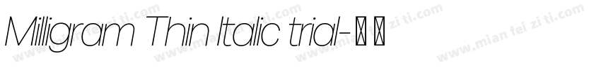 Milligram Thin Italic trial字体转换